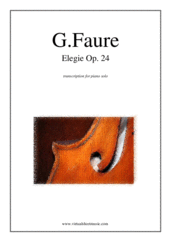 Cover icon of Elegie Op.24 sheet music for piano solo by Gabriel Faure, classical score, intermediate/advanced skill level