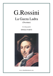 Cover icon of La Gazza Ladra - The Thieving Magpie, Overture (parts) sheet music for string quartet by Gioacchino Rossini, classical score, advanced skill level