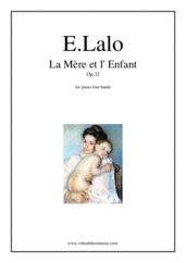 Cover icon of La Mere et l' Enfant Op.32 sheet music for piano four hands by Edouard Lalo, classical score, advanced skill level