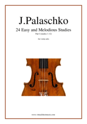 Cover icon of Easy and Melodious Studies, 24 (1-12) - part I sheet music for viola solo by Johannes Palaschko, classical score, intermediate/advanced skill level