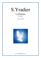 Cover icon of La Paloma sheet music for cello and piano by Sebastian Yradier, classical score, easy/intermediate skill level