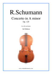 Cover icon of Concerto in A minor Op.129 (3rd Edition) sheet music for cello and piano by Robert Schumann, classical score, advanced skill level