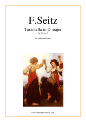 Cover icon of Tarantella in D major Op. 26 No. 2 (NEW EDITION) sheet music for violin and piano by Friedrich Seitz, classical score, intermediate/advanced skill level