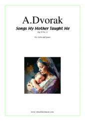Cover icon of Songs My Mother Taught Me Op.55 No. 4 sheet music for violin and piano by Antonin Dvorak, classical score, advanced skill level