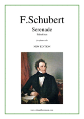 Cover icon of Serenade "Standchen" NEW EDITION sheet music for piano solo by Franz Schubert, classical score, intermediate/advanced skill level