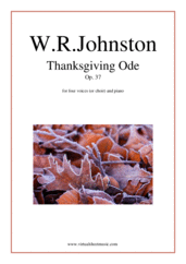 Cover icon of Thanksgiving Ode, Op. 37 sheet music for four voices (or choir) and piano by Walter Russel Johnston, intermediate skill level