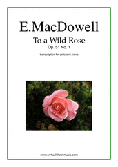 Cover icon of To a Wild Rose Op.51 No.1 sheet music for cello and piano by Edward Macdowell, classical score, easy/intermediate skill level