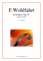 Cover icon of 60 Studies, Op. 45  - Book II sheet music for violin solo by Franz Wohlfahrt, classical score, intermediate skill level