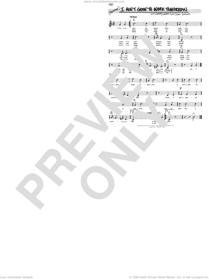 I Ain't Goin' To Work Tomorrow sheet music for voice and other instruments (real book with lyrics) by The Carter Family, A.P. Carter, Earl Scruggs and Lester Flatt, intermediate skill level