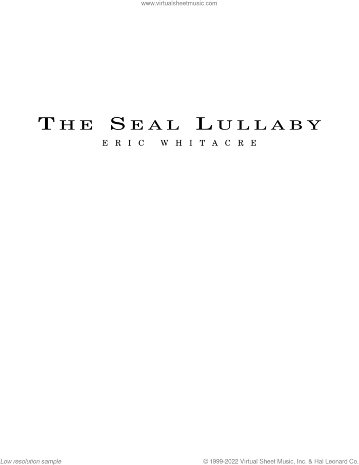 The Seal Lullaby (COMPLETE) sheet music for concert band by Eric Whitacre and Rudyard Kipling, intermediate skill level