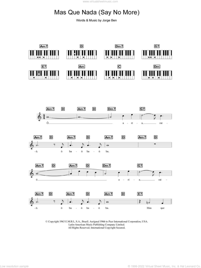 Mas Que Nada (Say No More) sheet music for piano solo (chords, lyrics, melody) by Sergio Mendes and Jorge Ben, intermediate piano (chords, lyrics, melody)