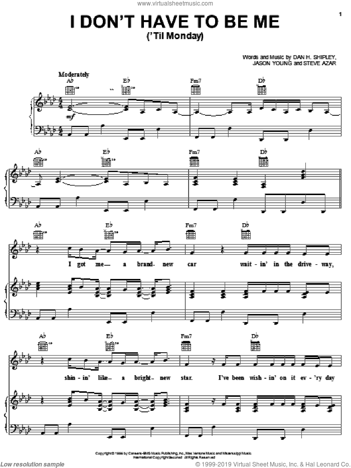 I Don't Have To Be Me ('Til Monday) sheet music for voice, piano or guitar by Steve Azar, Dan H. Shipley and Jason Young, intermediate skill level
