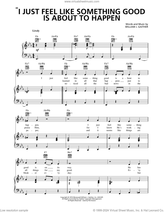 I Just Feel Like Something Good Is About To Happen sheet music for voice, piano or guitar by Gaither Vocal Band and William J. Gaither, intermediate skill level