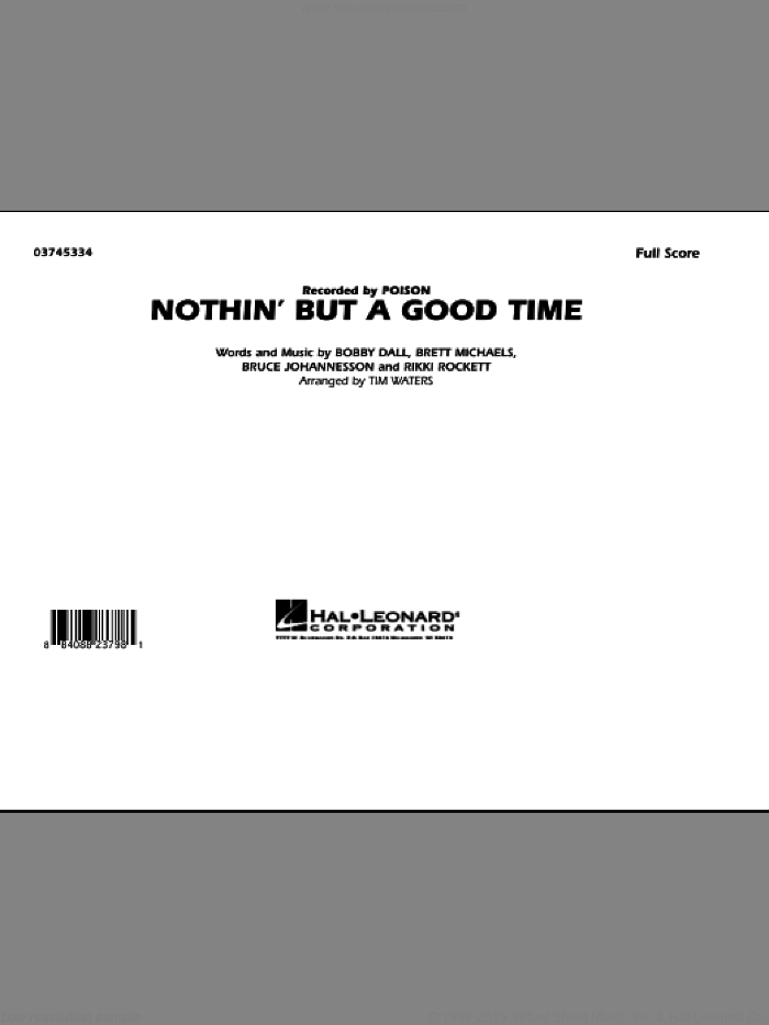 Nothin' But A Good Time (COMPLETE) sheet music for marching band by Poison, Bobby Dall, Brett Michaels, Bruce Johannesson, Rikki Rockett and Tim Waters, intermediate skill level