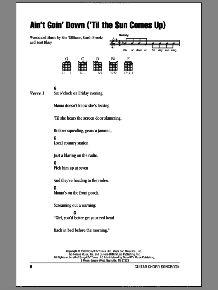 Ain't Goin' Down ('Til The Sun Comes Up) sheet music for guitar (chords) by Garth Brooks, Kent Blazy and Kim Williams, intermediate skill level