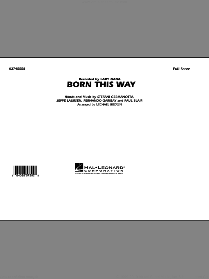 Born This Way (COMPLETE) sheet music for marching band by Michael Brown, Fernando Garibay, Jeppe Laursen, Lady Gaga, Paul Blair and Lady GaGa, intermediate skill level