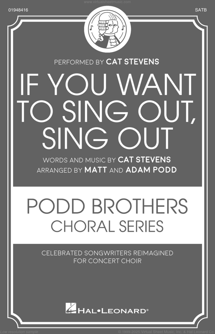 If You Want To Sing Out, Sing Out (arr. Matt and Adam Podd) sheet music for choir (SATB: soprano, alto, tenor, bass) by Cat Stevens, Adam Podd and Matt Podd, intermediate skill level