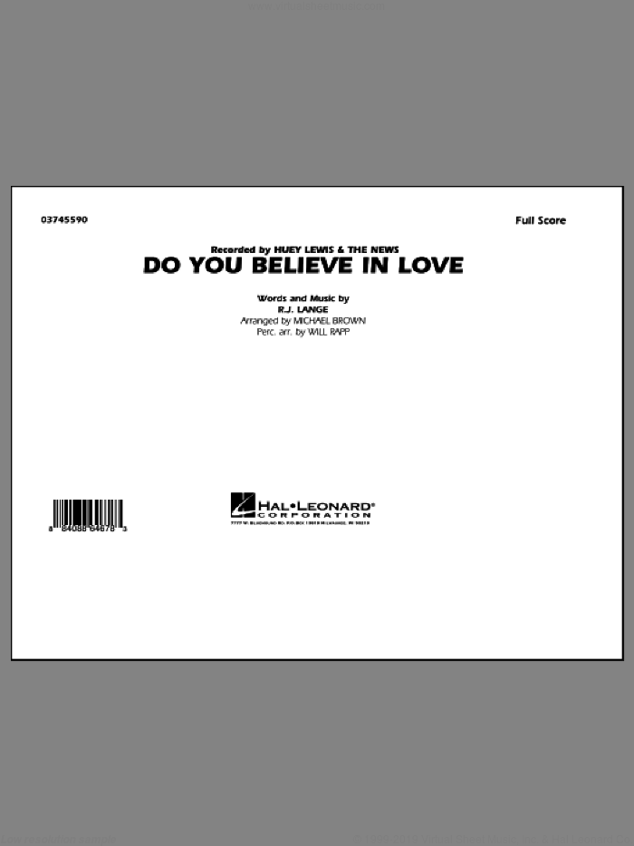 Do You Believe In Love (COMPLETE) sheet music for marching band by Robert John Lange, Huey Lewis And The News, Michael Brown and Will Rapp, intermediate skill level