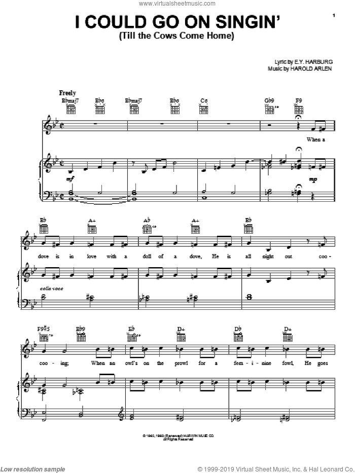 I Could Go On Singin' (Till The Cows Come Home) sheet music for voice, piano or guitar by Harold Arlen, E.Y. Harburg and Judy Garland, intermediate skill level
