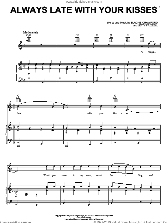 Always Late With Your Kisses sheet music for voice, piano or guitar by Lefty Frizzell, Dwight Yoakam, Willie Nelson and Blackie Crawford, intermediate skill level