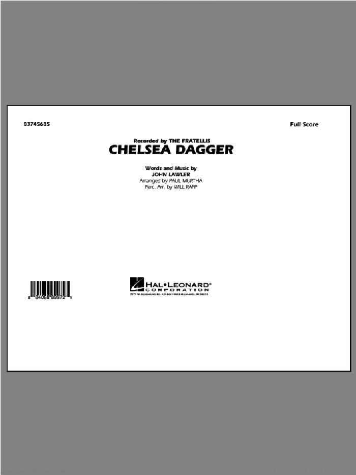 Chelsea Dagger (COMPLETE) sheet music for marching band by Paul Murtha, John Lawler and The Fratellis, intermediate skill level