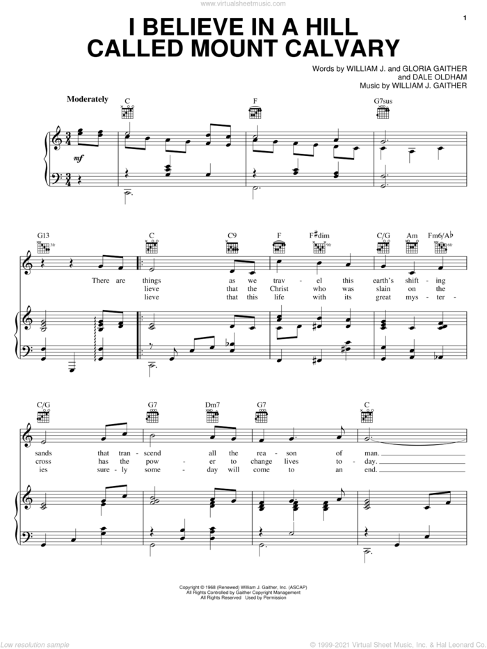 I Believe In A Hill Called Mount Calvary sheet music for voice, piano or guitar by Bill & Gloria Gaither, Bill Gaither, Dale Oldham, Gloria Gaither and William J. Gaither, intermediate skill level
