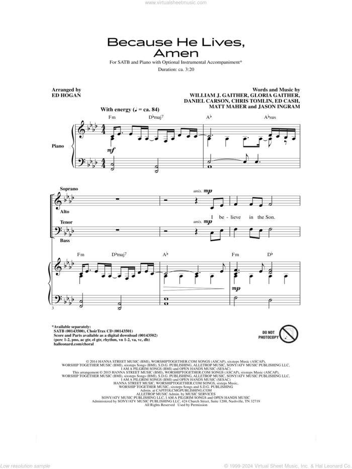 Because He Lives, Amen (arr. Ed Hogan) sheet music for choir (SATB: soprano, alto, tenor, bass) by Chris Tomlin, Daniel Carson, Ed Cash, Ed Hogan, Gloria Gaither, Jason Ingram, Matt Maher and William J. Gaither, intermediate skill level