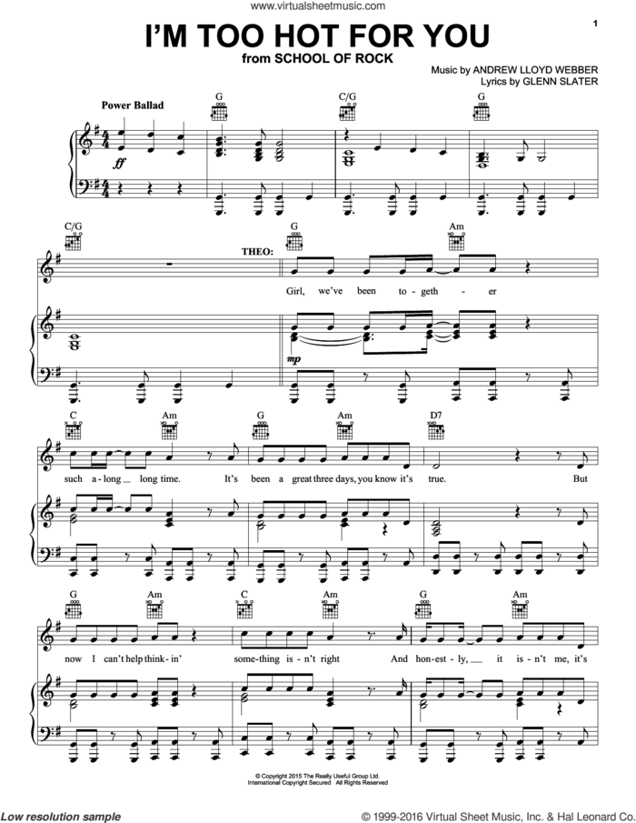 I'm Too Hot For You (from School of Rock: The Musical) sheet music for voice, piano or guitar by Andrew Lloyd Webber and Glenn Slater, intermediate skill level