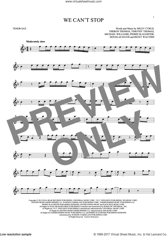 We Can't Stop sheet music for tenor saxophone solo by Miley Cyrus, Douglas Davis, Michael Williams, Pierre Slaughter, Ricky Walters, Theron Thomas and Timmy Thomas, intermediate skill level