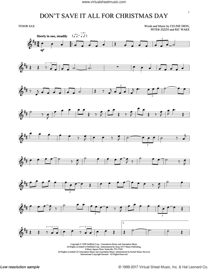 Don't Save It All For Christmas Day sheet music for tenor saxophone solo by Celine Dion, Peter Zizzo and Ric Wake, intermediate skill level
