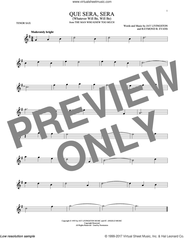 Que Sera, Sera (Whatever Will Be, Will Be) sheet music for tenor saxophone solo by Doris Day, Jay Livingston and Raymond B. Evans, intermediate skill level