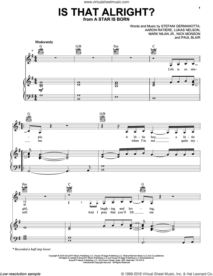 Is That Alright? (from A Star Is Born) sheet music for voice, piano or guitar by Lady Gaga, Aaron Ratiere, Lukas Nelson, Mark Nilan Jr., Nick Monson and Paul Blair, intermediate skill level