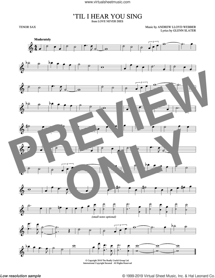 'Til I Hear You Sing (from Love Never Dies) sheet music for tenor saxophone solo by Andrew Lloyd Webber and Glenn Slater, intermediate skill level