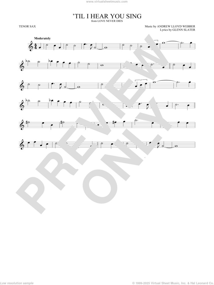 'Til I Hear You Sing (from Love Never Dies) sheet music for tenor saxophone solo by Andrew Lloyd Webber and Glenn Slater, intermediate skill level