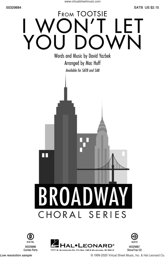 I Won't Let You Down (from the musical Tootsie) (arr. Mac Huff) sheet music for choir (SATB: soprano, alto, tenor, bass) by David Yazbek and Mac Huff, intermediate skill level