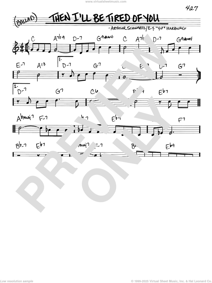 Then I'll Be Tired Of You sheet music for voice and other instruments (real book) by E.Y. Harburg and Arthur Schwartz, intermediate skill level