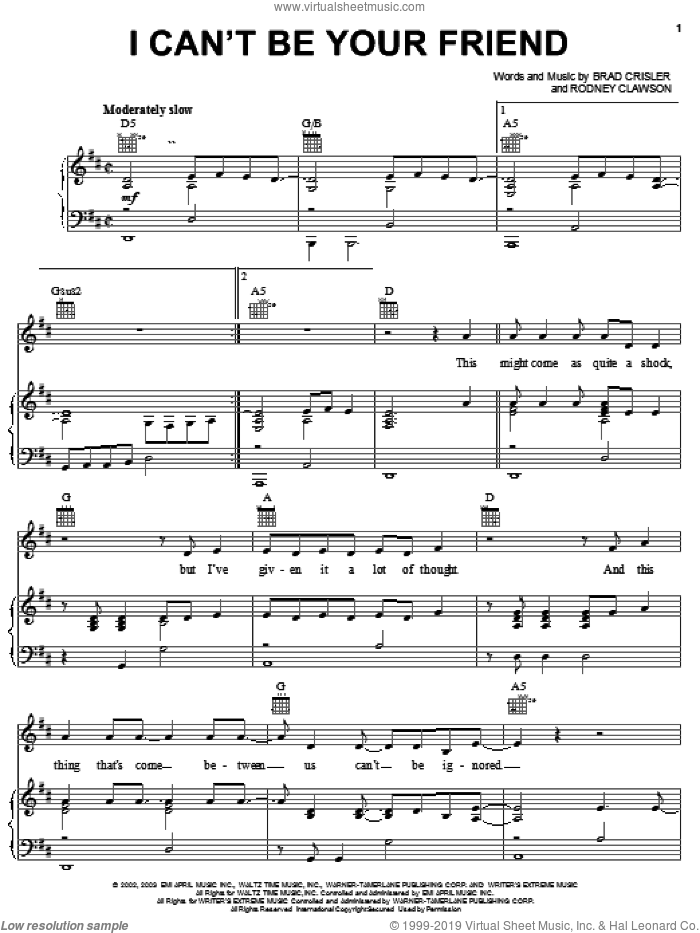 I Can't Be Your Friend sheet music for voice, piano or guitar by Rushlow, Brad Crisler and Rodney Clawson, intermediate skill level