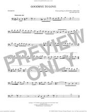 Cover icon of Goodbye To Love sheet music for trombone solo by Carpenters, John Bettis and Richard Carpenter, intermediate skill level
