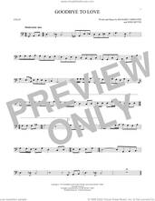Cover icon of Goodbye To Love sheet music for cello solo by Carpenters, John Bettis and Richard Carpenter, intermediate skill level