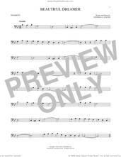 Cover icon of Beautiful Dreamer sheet music for trombone solo by Stephen Foster, intermediate skill level
