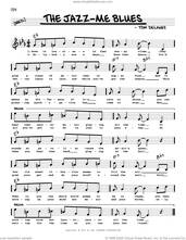 Cover icon of The Jazz-Me Blues (arr. Robert Rawlins) sheet music for voice and other instruments (real book with lyrics) by Original Dixieland Jazz Band, Robert Rawlins and Tom Delaney, intermediate skill level