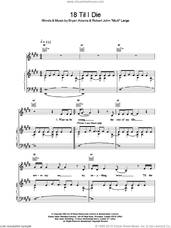Cover icon of 18 Til I Die sheet music for voice, piano or guitar by Bryan Adams, intermediate skill level