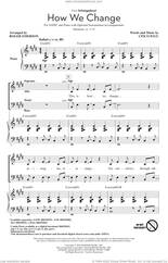 Cover icon of How We Change (Schmigadoon Finale) (from Schmigadoon!) (arr. Roger Emerson) sheet music for choir (SATB: soprano, alto, tenor, bass) by Cinco Paul and Roger Emerson, intermediate skill level