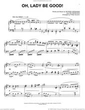 Cover icon of Oh, Lady Be Good! (arr. Phillip Keveren) sheet music for piano solo by George Gershwin, Phillip Keveren and Ira Gershwin, intermediate skill level