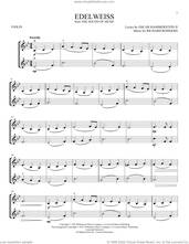 Cover icon of Edelweiss (from The Sound Of Music) sheet music for two violins (duets, violin duets) by Richard Rodgers, Oscar II Hammerstein and Rodgers & Hammerstein, intermediate skill level