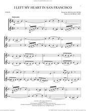 Cover icon of I Left My Heart In San Francisco sheet music for two violins (duets, violin duets) by Tony Bennett, Douglass Cross and George Cory, intermediate skill level