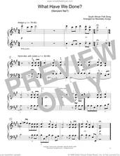 Cover icon of What Have We Done? (Senzeni Na?) (arr. Nkululeko Zungu) sheet music for piano solo (elementary) by South African Folksong and Nkululeko Zungu, beginner piano (elementary)