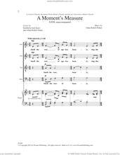 Cover icon of A Moment's Measure sheet music for choir (SATB: soprano, alto, tenor, bass) by Allan Robert Petker and Kimberly Gail Ayers and Allan Robert Petker and Kimberly Gail Ayers, intermediate skill level