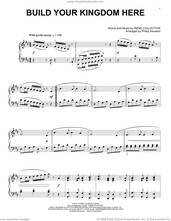 Cover icon of Build Your Kingdom Here [Classical version] (arr. Phillip Keveren) sheet music for piano solo by Rend Collective and Phillip Keveren, intermediate skill level