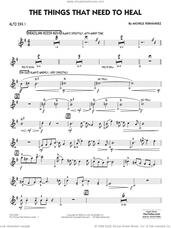 Cover icon of The Things That Need To Heal sheet music for jazz band (alto sax 1) by Michele Fernández, intermediate skill level
